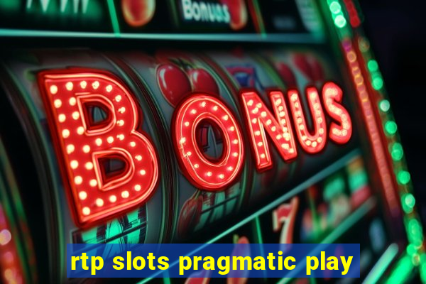 rtp slots pragmatic play